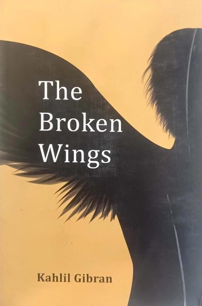 The Broken Wings by Kahlil Gibran