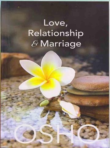 Love, Relationship and Marriage by Osho