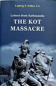 Letters from Kathmandu The Kot Massacre by S. J. Stiller