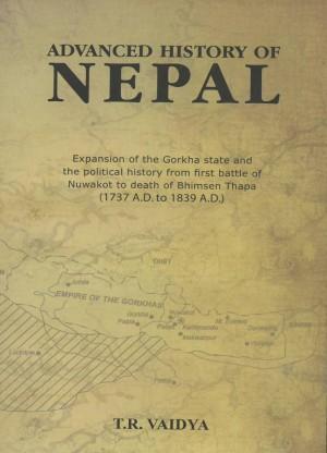 Advanced History Of Nepal by T.R. Vaidya