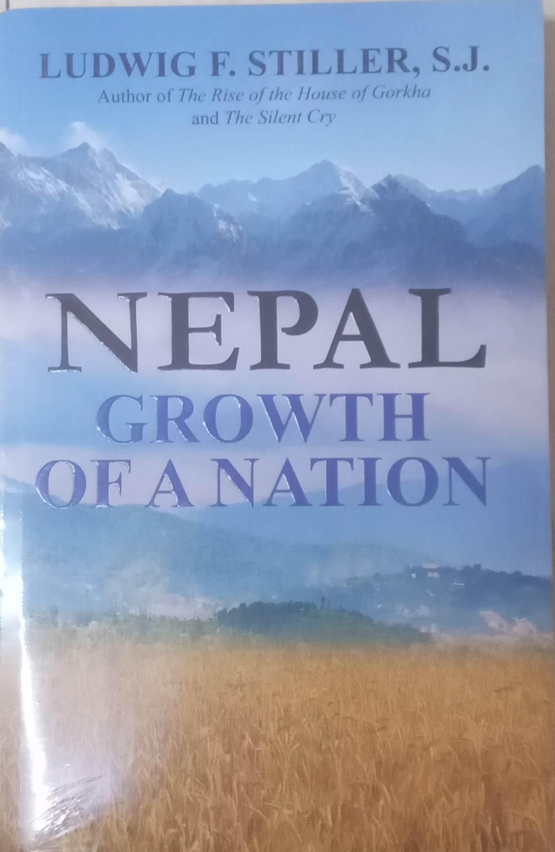 Nepal Growth of Nation by Ludwig F. Stiller