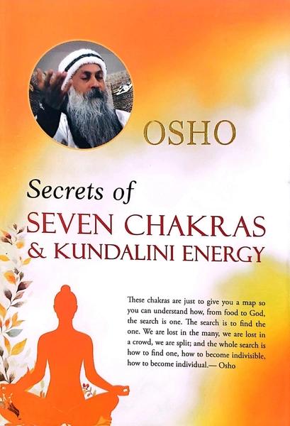 Secrets Of Seven Chakras & Kundalini Energy by Osho