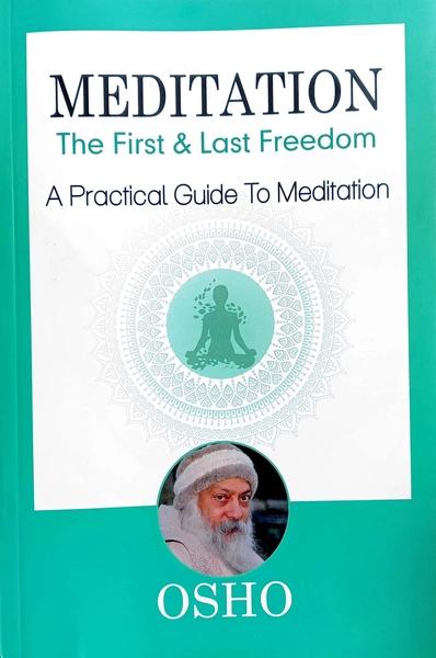 Meditations:The first and Last Freedom by Osho