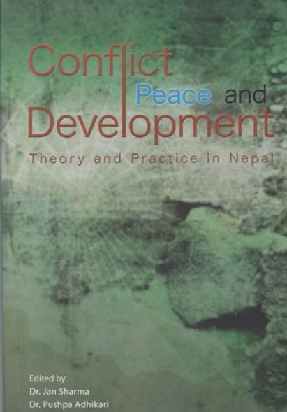 Conflict Peace and Development by Pushpa Adhikari, Dr. Jan Sharma