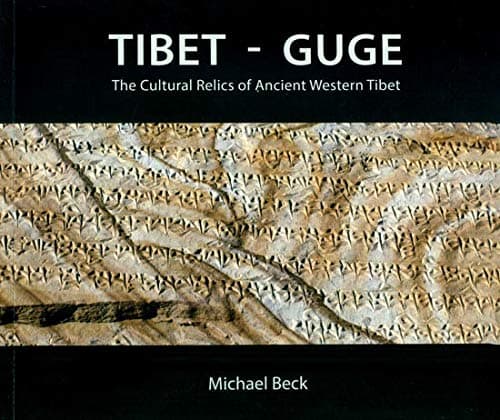 Tibet - Guge The Cultural Relics of Ancient Western Tibet by Michael Beck