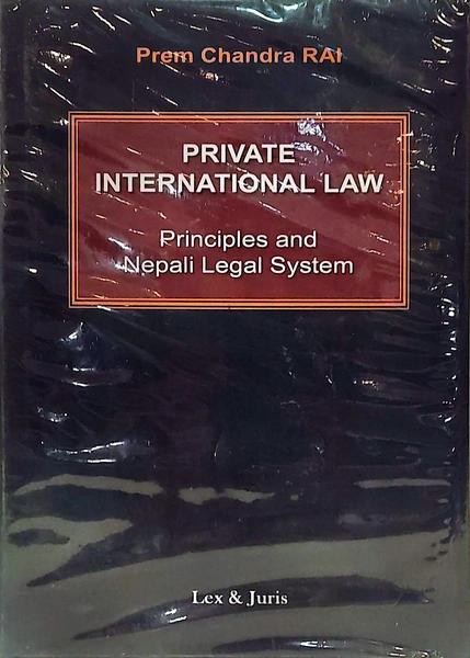 Private International Law Principles And Nepali Legal System by Prem Chandra Rai