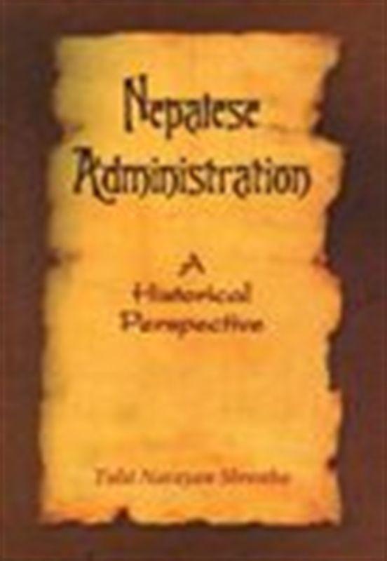 Nepalese Administration by Tulsi Narayan Shrestha