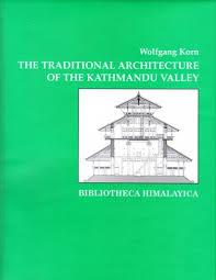 The Traditional Architecture of the Kathmandu Valley by Wolfgang Korn