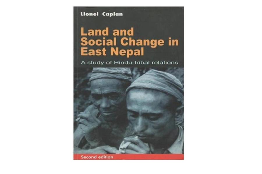 Land and Social Change in East Nepal by Lionel Caplan