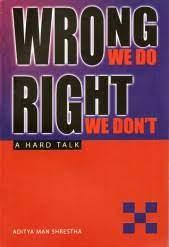 Wrong We Do Right we Don't by Aditya Man Shretha