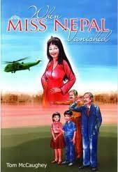 When Miss Nepal Vanished by Tom Mccaughey