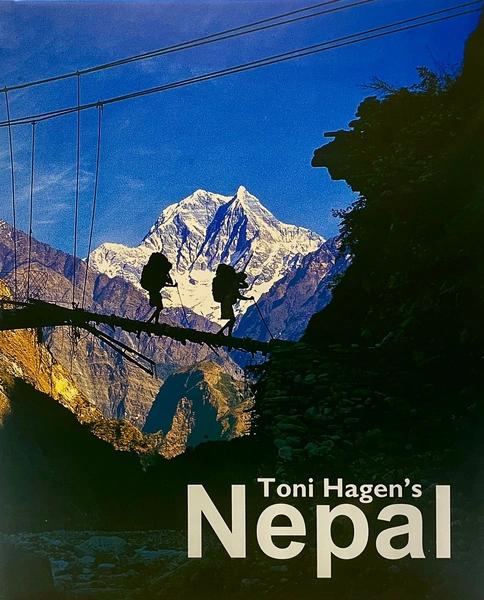 Toni Hagen's Nepal by Deepak Thapa, Toni Hagen