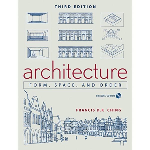 architecture form,space and order by Francis D.K. Ching
