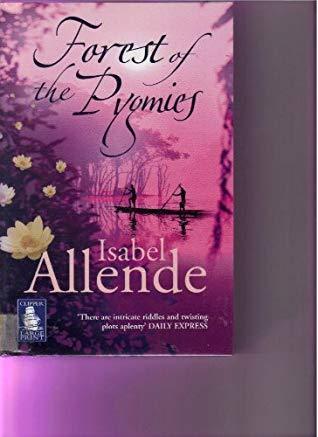 Forest of the Pygmies by Isabel Allende