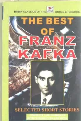 The best of Franz Kafka by Franz Kafka