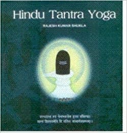 Hindu Tantra Yoga by Rajesh Kumar Shukla
