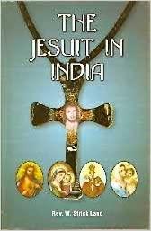 The Jesuit in India by Rev. W. Strick Land
