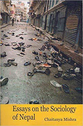Essays on the Sociology of Nepal by Chaitanya. Mishra