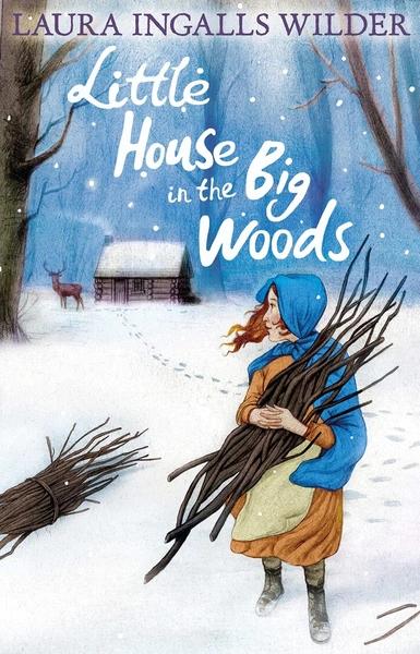 Little House in the big woods by Laura Ingalls Wilder