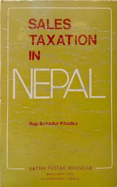 Sales taxation in Nepal by Rup Bahadur Khadka