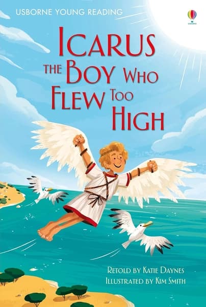 Icarus, The Boy Who Flew Too High by Katie Daynes