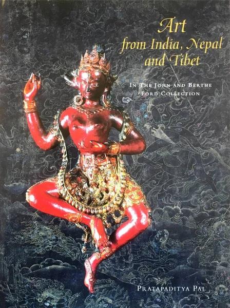 Art from India, Nepal and Tibet by Pratapaditya Pal