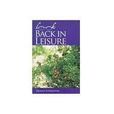 Look back in Leisure by Mohan B. Kayastha