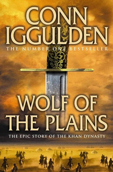 Wolf of the Plains by Conn Iggulden