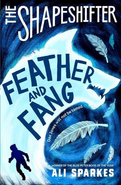 Shapeshifter: Feather and Fang: A Multidimensional Approach by Ali Sparkes