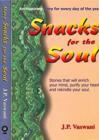 Snacks For The Soul by J.P. Vaswani