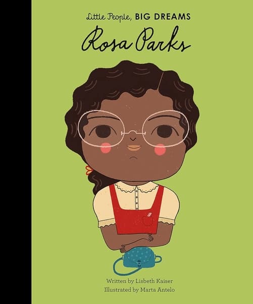 Little People, Big Dreams : Rosa Parks by Lisbeth Kaiser