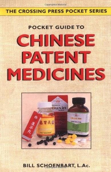 Pocket Guide to Chinese Patent Medicines by Bill Schoenbart