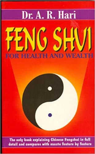 Feng Shui For health and wealth by Dr. A.R. Hari