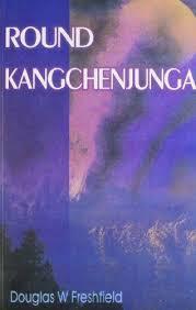 Round Kangchenjunga by Douglas William Freshfield