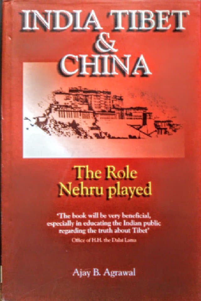 India Tibet & China by Ajay B. Agrawal