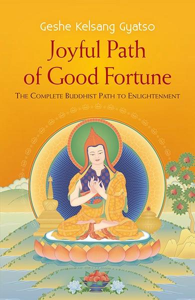 Joyful Path of Good Fortune by Geshe Keslang Gyatso
