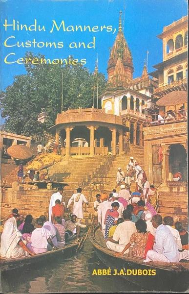 Hindu manners,customs and ceremonies by Abbe J.A. Dubois