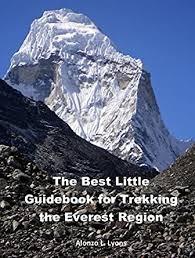 The Best Little Guidebook for trekking the Everrest Region by Alonzo L. Lyons