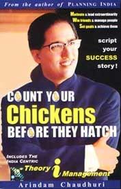 Count your chickens before they hatch by Arindam Chaudhari