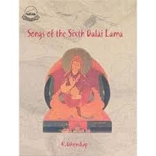 Songs of the sixth Dalai lama by K. Dhondup