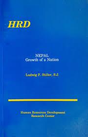 Nepal Growth of a Nation by Ludwig F. Stiller