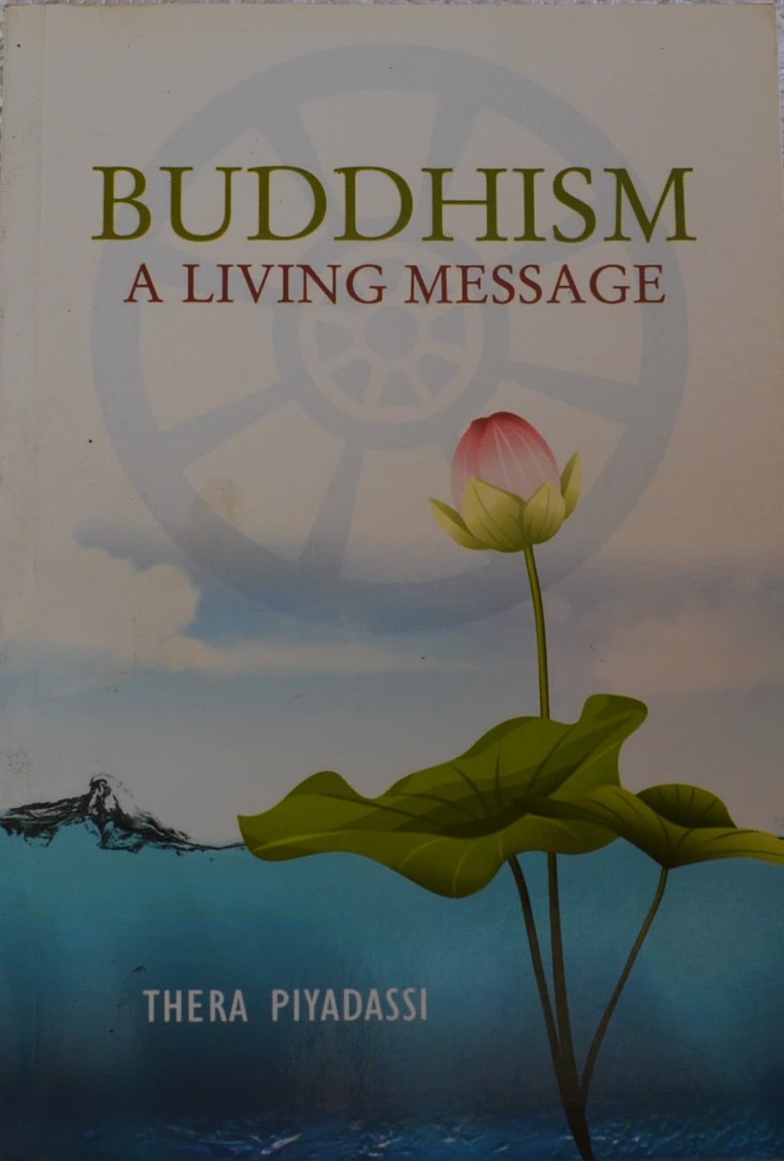 Buddhism (A living Message) by Thera Piyadassi