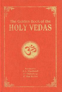 The Golden book of the Holy Vedas by F. Max Muller, Anthony Macdonell