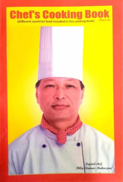 Chef's Cooking Book by Dilip Kumar Maharjan