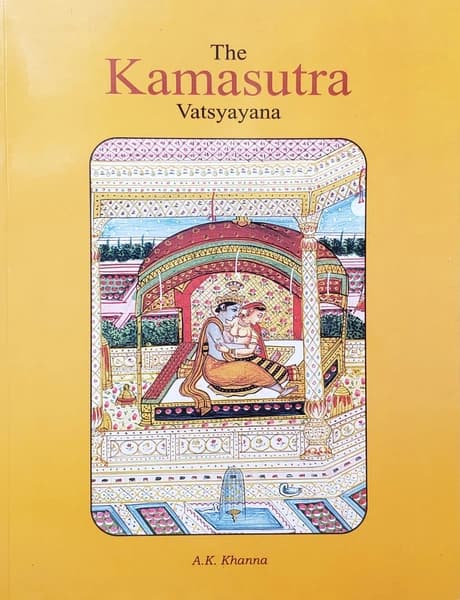 The Kamasutra Vatsyayana by A.K. Khanna
