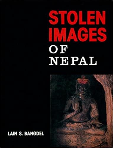Stolen Images of Nepal by Lain S. Bangdel
