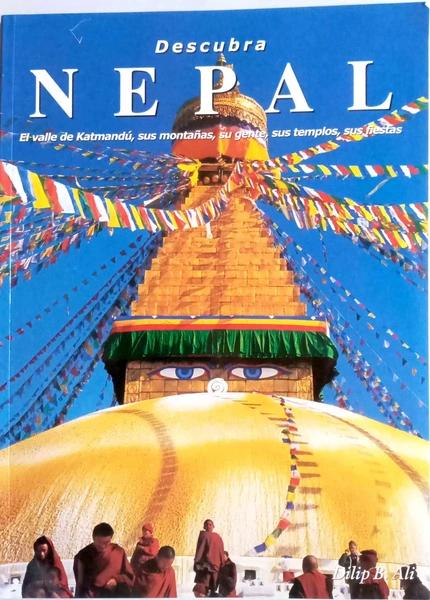 Discovering Nepal Spanish by Dilip B.Ali