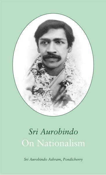 On Nationalism by Sri Aurobindo
