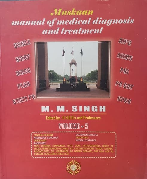 Muskaan manual of medical diagnosis and treatment Volume-2 by M.M. Singh
