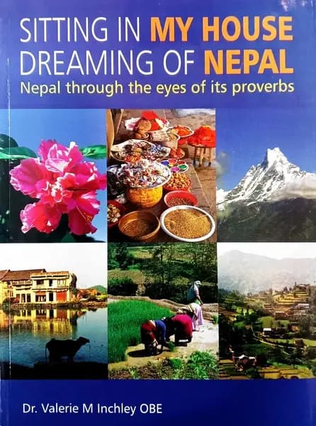 Siting In My House Dreaming Of Nepal by Dr Valerie M Inchley Obe